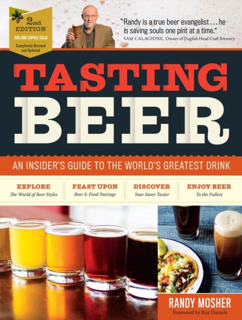 Tasting Beer, 2nd Edition : An Insider's Guide to the World's Greatest Drink, Paperback / softback Book