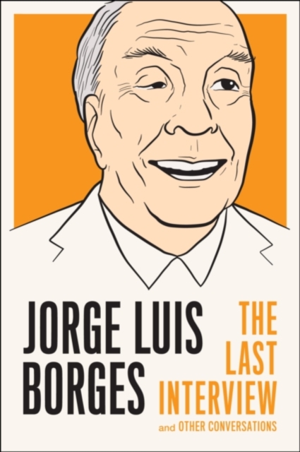 Jorge Luis Borges: The Last Interview, EPUB eBook