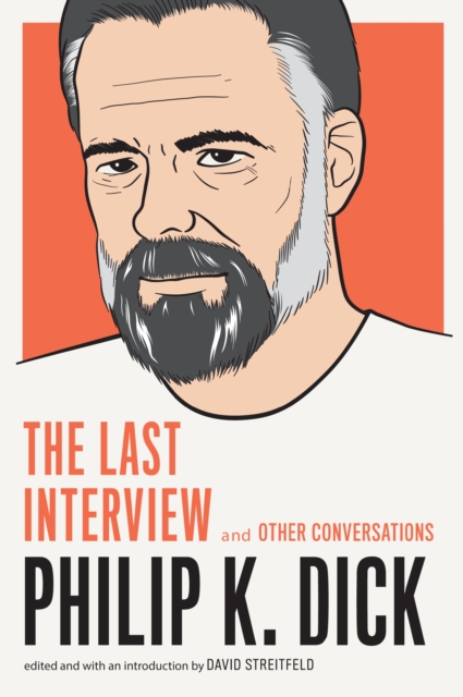 Philip K. Dick: The Last Interview, EPUB eBook