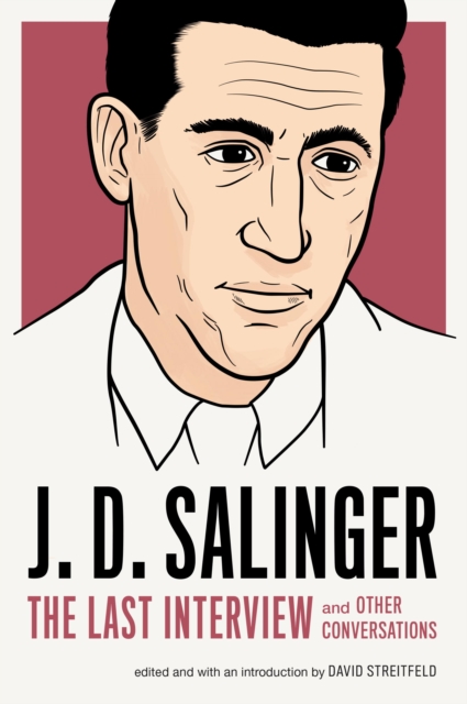 J. D. Salinger: The Last Interview, EPUB eBook