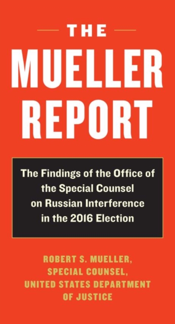The Mueller Report : The Findings of the Office of the Special Counsel on Russian Interference in the 2016 Election, EPUB eBook