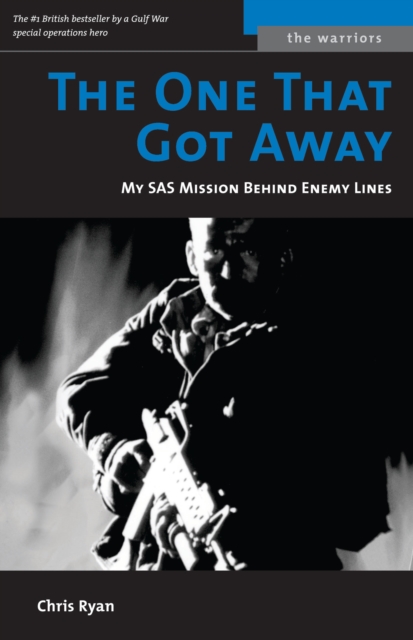 One That Got Away : My SAS Mission Behind Enemy Lines, EPUB eBook