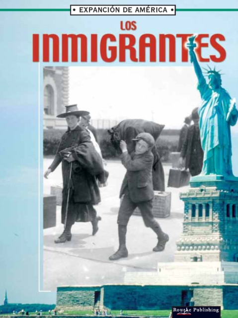 Los inmigrantes : Immigrants, PDF eBook