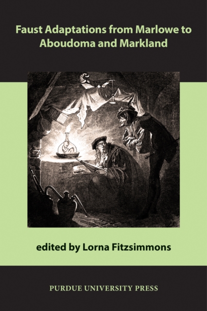 Faust Adaptations from Marlowe to Aboudoma and Markland, EPUB eBook