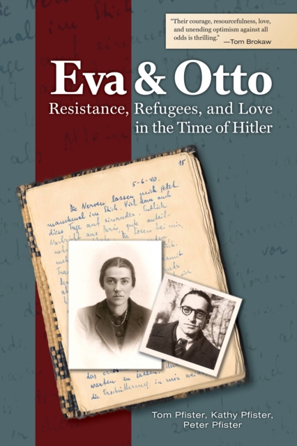 Eva and Otto : Resistance, Refugees, and Love in the Time of Hitler, EPUB eBook
