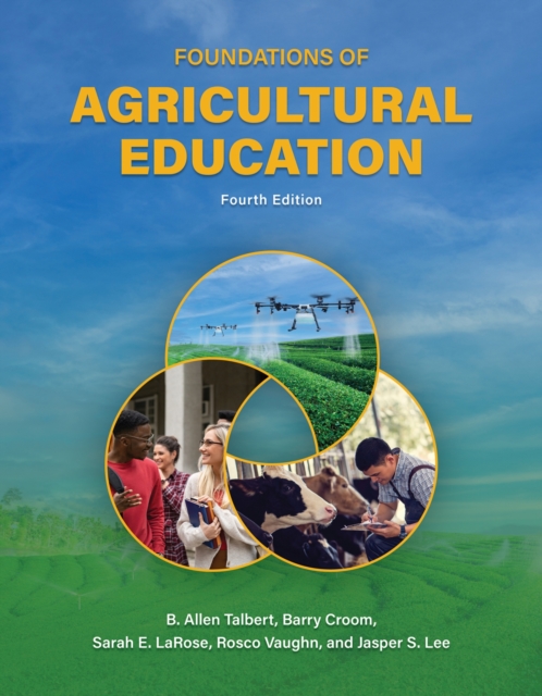 Foundations of Agricultural Education, Hardback Book