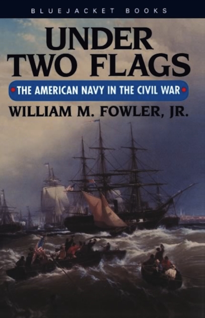 Under Two Flags : The American Navy in the Civil War, EPUB eBook