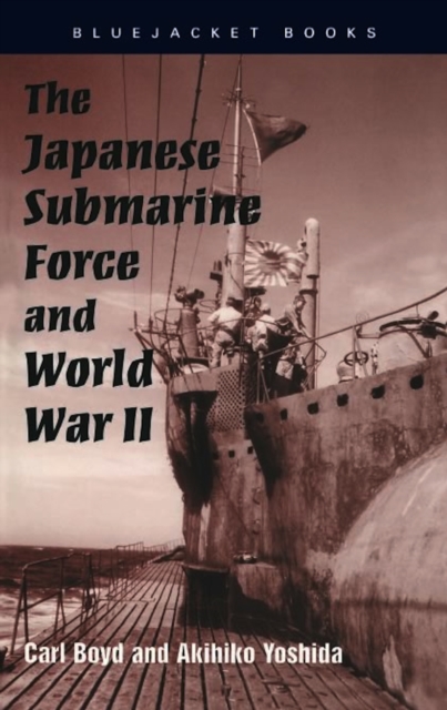 The Japanese Submarine Force and World War II, EPUB eBook