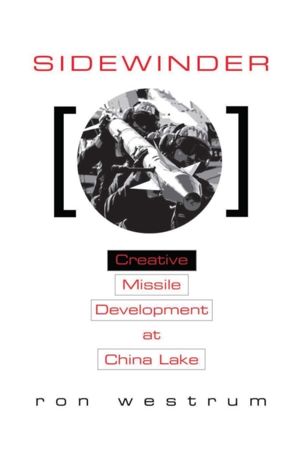 Sidewinder : Creative Missile Development at China Lake, EPUB eBook