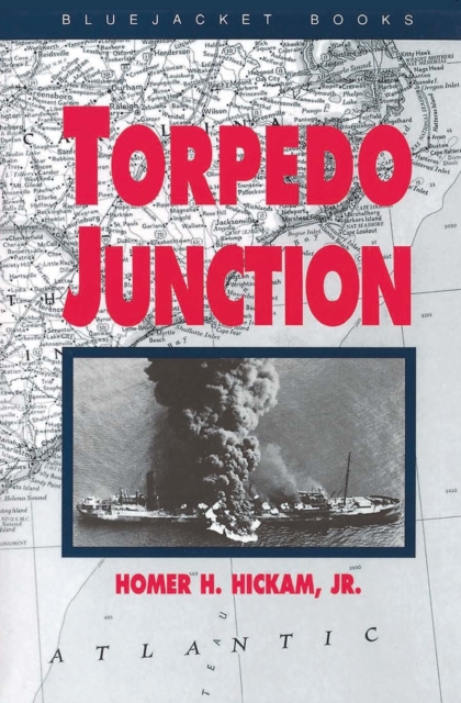 Torpedo Junction : U-Boat War Off America's East Coast, 1942, EPUB eBook
