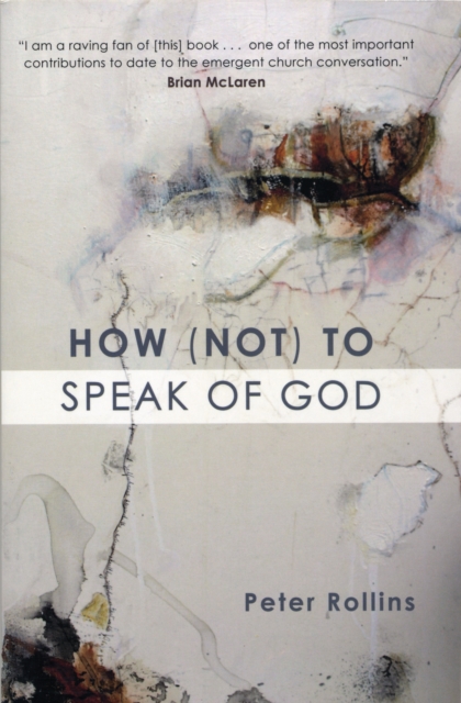 How (Not) to Speak of God : Marks of the Emerging Church, EPUB eBook