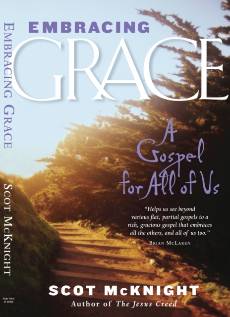 Embracing Grace : A Gospel for All of Us, PDF eBook