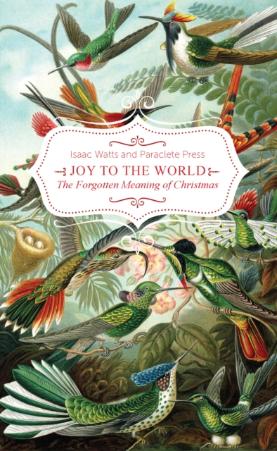 Joy to the World : The Forgotten Meaning of Christmas, EPUB eBook