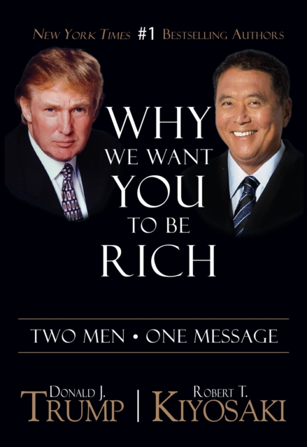 Why We Want You To Be Rich : Two Men ? One Message, Paperback / softback Book