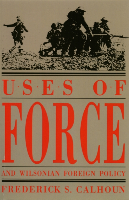 Uses of Force and Wilsonian Foreign Policy, EPUB eBook