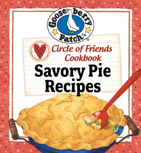 Circle of Friends Cookbook : 25 Savory Pie Recipes, EPUB eBook