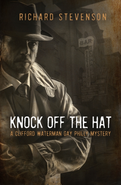 Knock Off The Hat : A Clifford Waterman Gay Philly Mystery, EPUB eBook