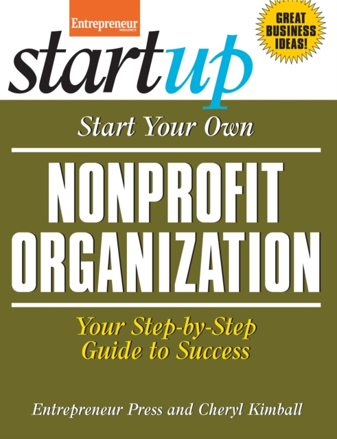 Start Your Own Nonprofit Organization : Your Step-By-Step Guide to Success, EPUB eBook