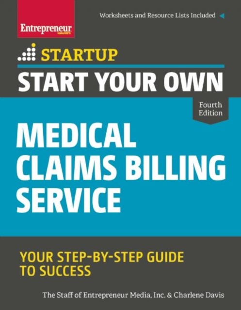 Start Your Own Medical Claims Billing Service : Your Step-by-Step Guide to Success, EPUB eBook