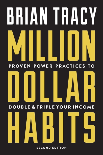 Million Dollar Habits : Proven Power Practices to Double and Triple Your Income, EPUB eBook
