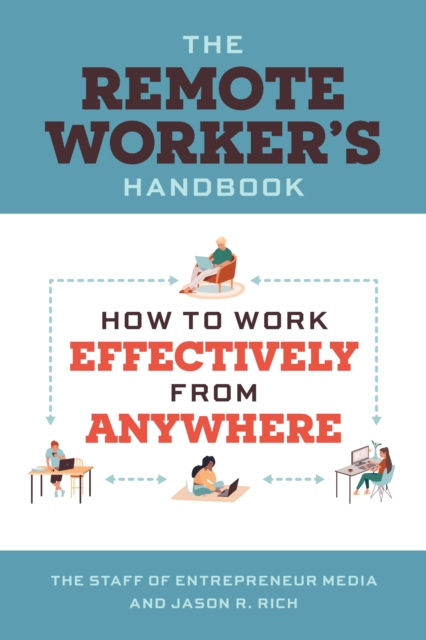 The Remote Worker's Handbook : How to Work Effectively from Anywhere, EPUB eBook