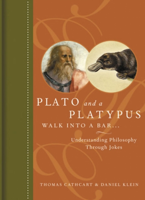 Plato and a Platypus Walk Into a Bar... : Understanding Philosophy Through Jokes, EPUB eBook