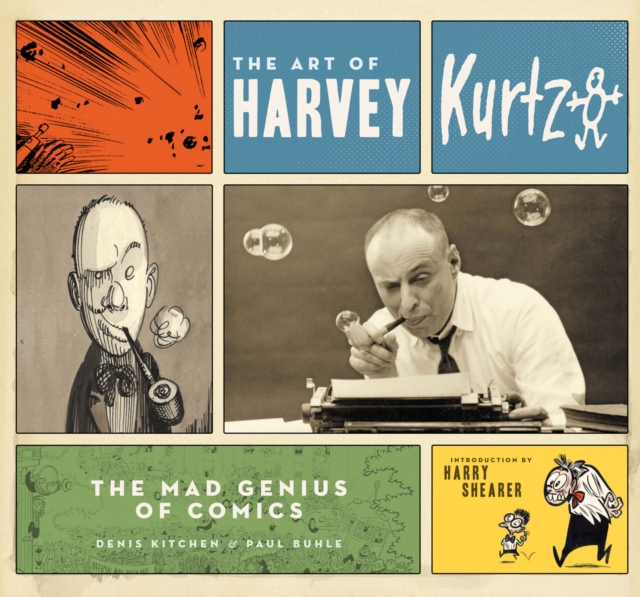 The Art of Harvey Kurtzman : The Mad Genius of Comics, EPUB eBook