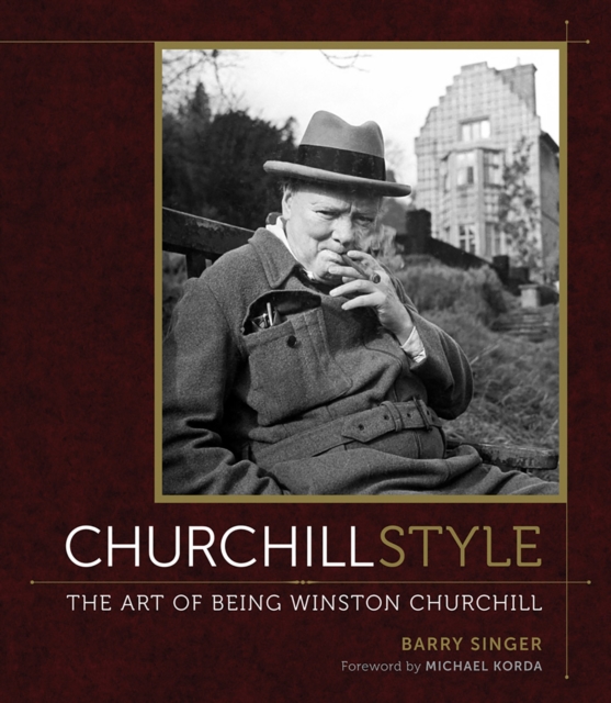 Churchill Style : The Art of Being Winston Churchill, EPUB eBook