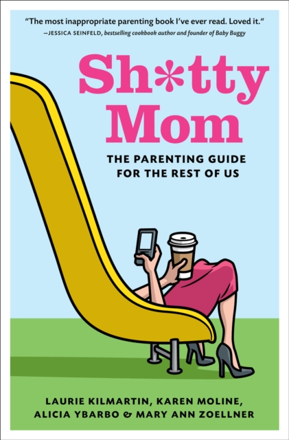 Sh*tty Mom : The Parenting Guide for the Rest of Us, EPUB eBook