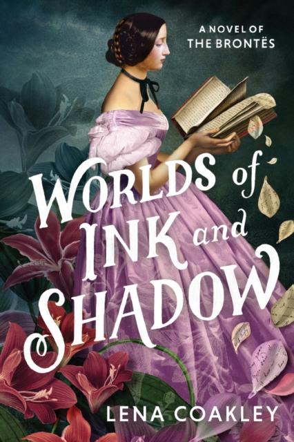 Worlds of Ink and Shadow : A Novel of the Brontes, EPUB eBook