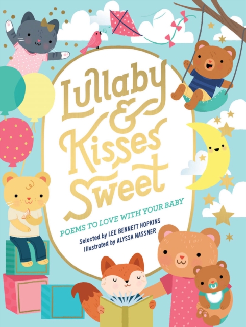 Lullaby and Kisses Sweet : Poems to Love with Your Baby, EPUB eBook