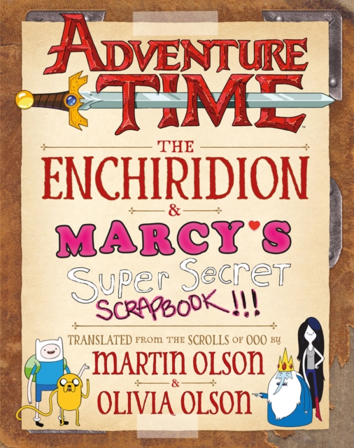 Adventure Time : The Enchiridion & Marcy's Super Secret Scrapbook!!!, EPUB eBook