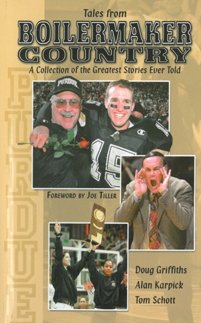 Tales From Boilermaker Country: A Collection of the Greatest Stories Ever Told, EPUB eBook