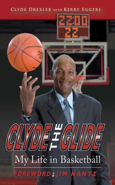 Clyde the Glide : My Life in Basketball, EPUB eBook