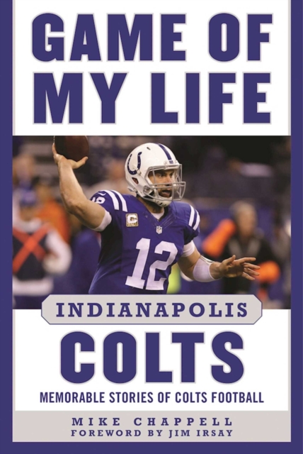 Game of My Life Indianapolis Colts : Memorable Stories of Colts Football, EPUB eBook