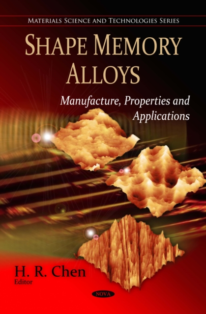 Shape Memory Alloys : Manufacture, Properties and Applications, PDF eBook