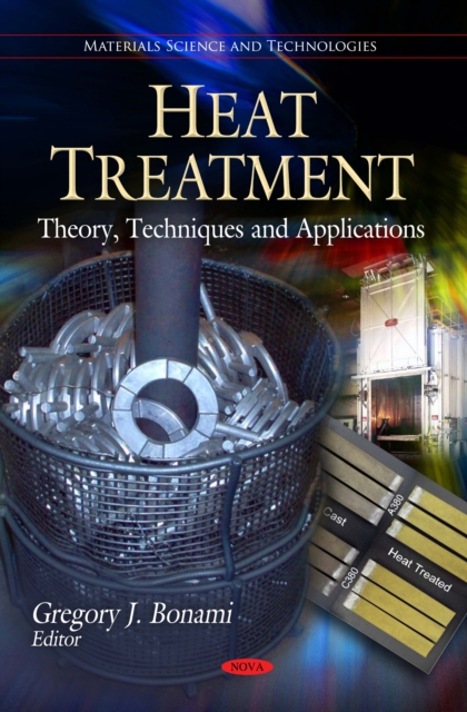 Heat Treatment : Theory, Techniques and Applications, PDF eBook