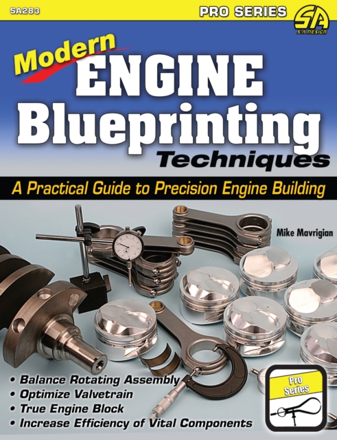 Modern Engine Blueprinting Techniques : A Practical Guide to Precision Engine Blueprinting, EPUB eBook
