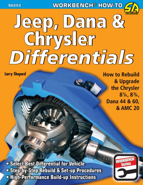 Jeep, Dana & Chrysler Differentials : How to Rebuild the 8-1/4, 8-3/4, Dana 44 & 60 & AMC 20, EPUB eBook