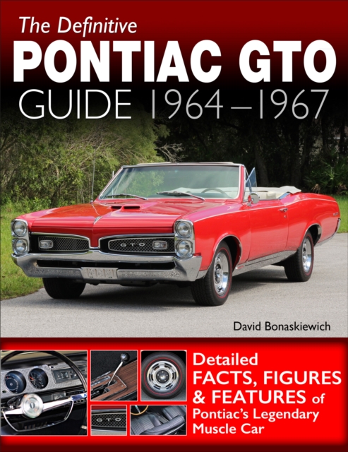 The Definitive Pontiac GTO Guide: 1964-1967, EPUB eBook
