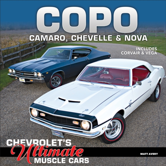 COPO Camaro, Chevelle & Nova: Chevrolet's Ultimate Muscle Cars, EPUB eBook