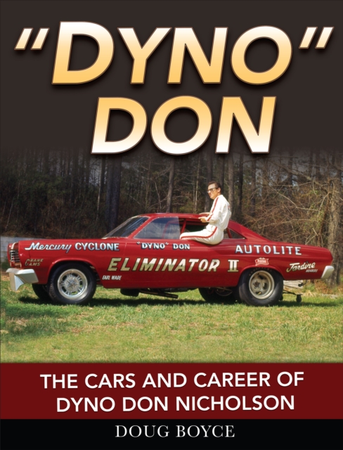 Dyno Don: The Cars and Career of Dyno Don Nicholson, EPUB eBook
