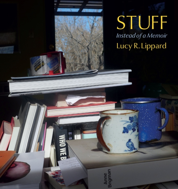Stuff : Instead of a Memoir, Hardback Book