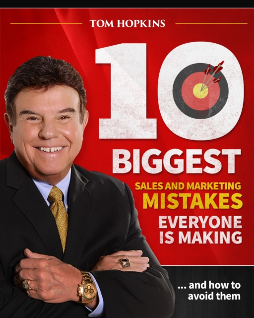 The 10 Biggest Sales & Marketing Mistakes Everyone is Making and How to Avoid them!, EPUB eBook