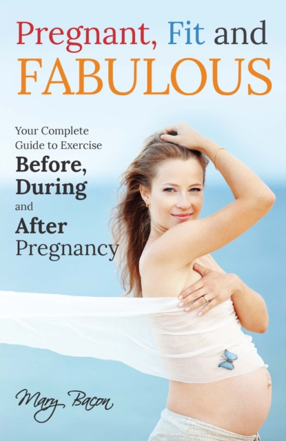 Pregnant, Fit and Fabulous, EPUB eBook