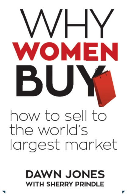 Why Women Buy : How to Sell to the World's Largest Market, how to sell,, EPUB eBook