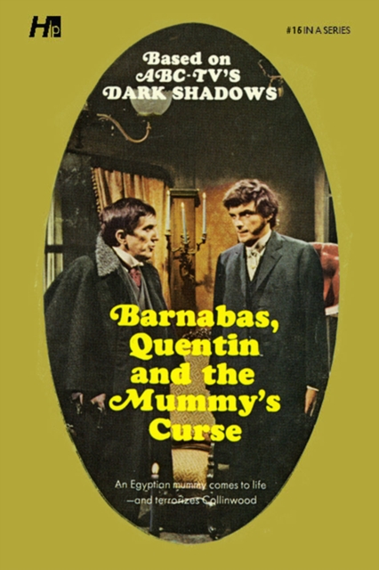 Dark Shadows the Complete Paperback Library Reprint Book 16 : Barnabas, Quentin and the Mummy's Curse, Paperback / softback Book