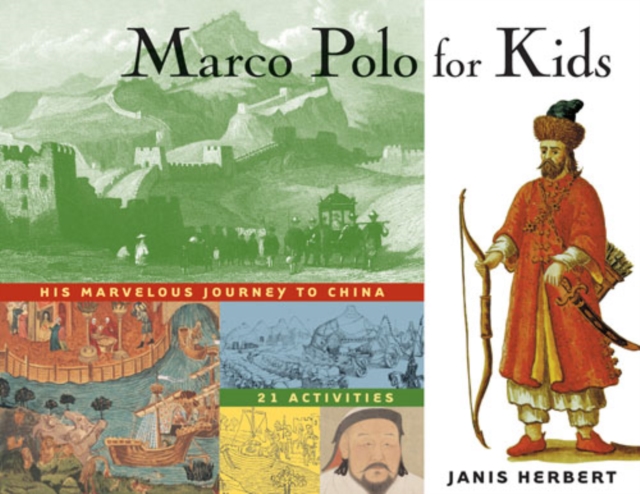 Marco Polo for Kids : His Marvelous Journey to China, 21 Activities, EPUB eBook