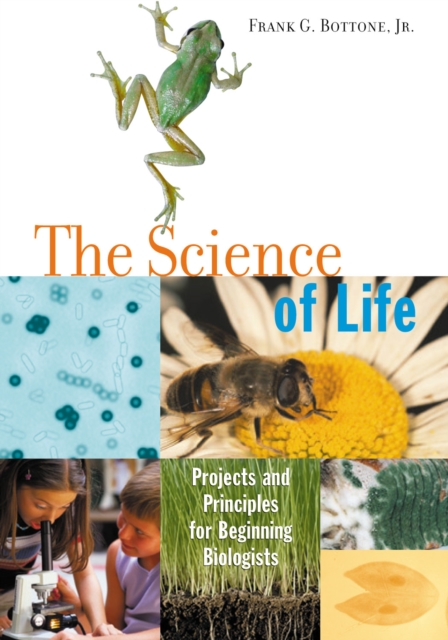 The Science of Life : Projects and Principles for Beginning Biologists, PDF eBook