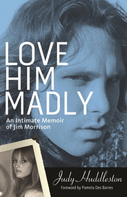 Love Him Madly : An Intimate Memoir of Jim Morrison, EPUB eBook